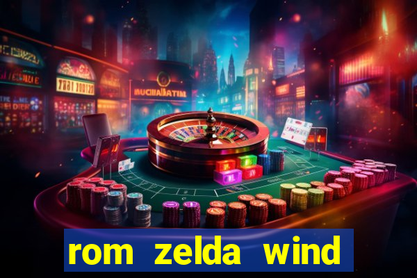 rom zelda wind waker pt br